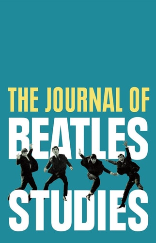 The Journal of Beatles Studies (Volume 2, Issues 1 And 2)
