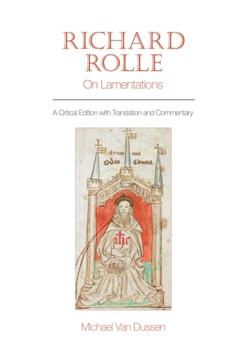 Richard Rolle: on Lamentations A Critical Edition with Translation and Commentary