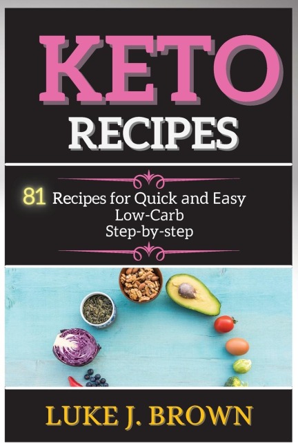 K¿TO R¿CIP¿S: 81 Recipes for Quick ¿nd ¿¿sy  Low-C¿rb  St¿p-by-st¿p