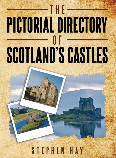 The Pictorial Directory of Scotlands Castles