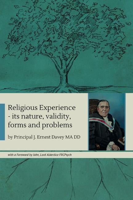 Religious Experience: its nature, validity, forms and problems
