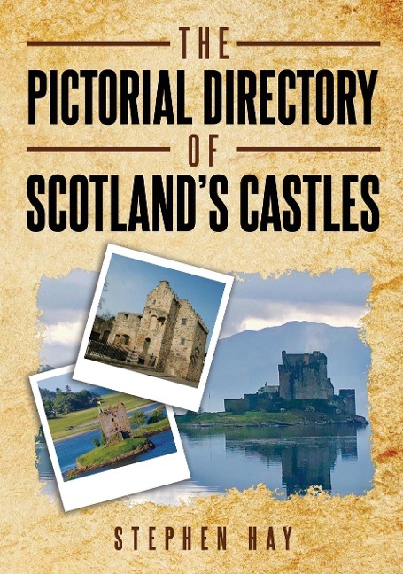 The Pictorial Directory of Scotlands Castles