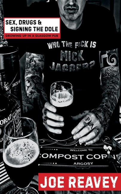 Sex, Drugs and Signing the Dole Growing Up in a Glasgow Pub