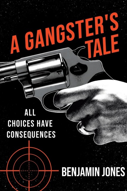 A Gangsters Tale: All Choices Have Consequences