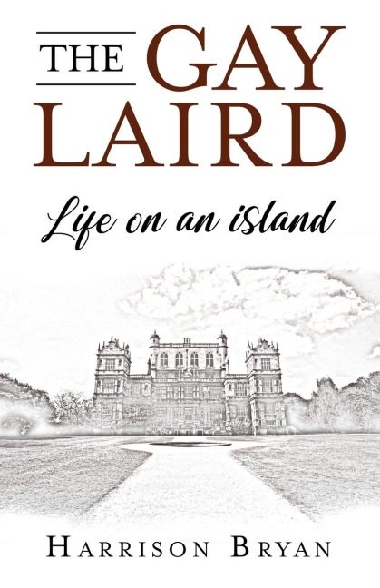 The Gay Laird: Life on an Island
