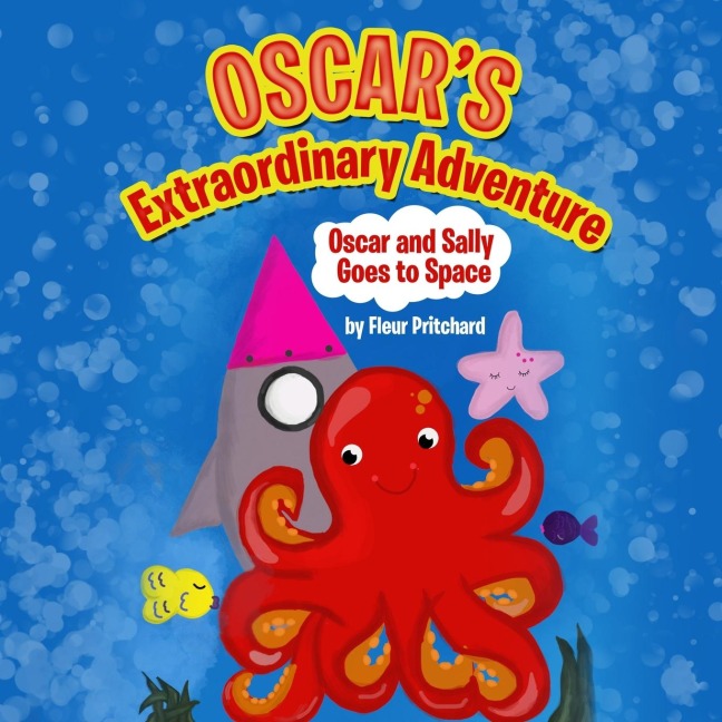 Oscars Extraordinary Adventure: Oscar and Sally Go to Space