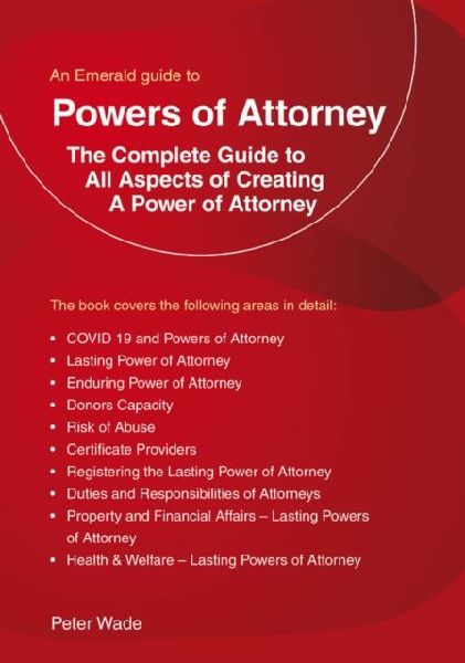 An Emerald Guide to Powers of Attorney: Revised Edition 2022