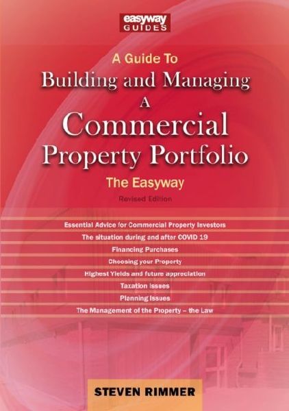 A Guide to Building and Managing a Commercial Property Portfolio: The Easyway Revised Edition 2023