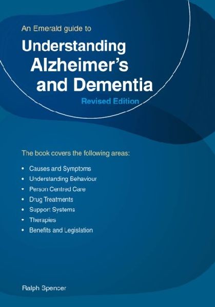 Understanding Alzheimers and Dementia: Revised Edition 2023