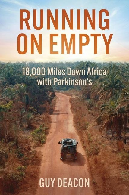 Running on Empty: 18,000 Miles Down Africa with Parkinsons