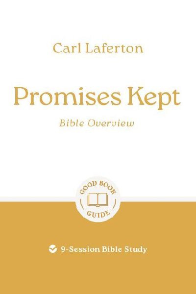 Promises Kept: Bible Overview: 9-Session Bible Study