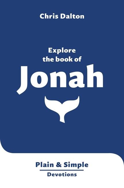 Explore the Book of Jonah: Plain & Simple Devotions