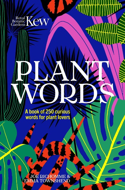 Plant Words: A book of 250 curious words for plant lovers