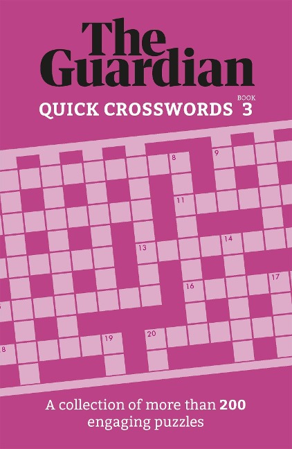 The Guardian Quick Crosswords 3: A collection of more than 200 engaging puzzles