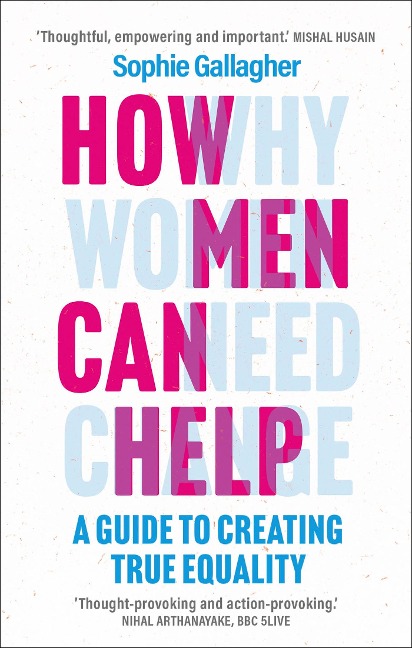 How Men Can Help: A Guide to Creating True Equality
