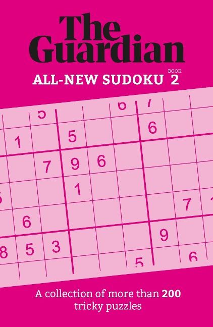 The Guardian Sudoku 2: A Collection of More Than 200 Tricky Puzzles