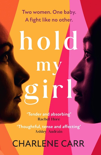 Hold My Girl: A compelling and gripping read, perfect for fans of Celeste Ng, Liane Moriarty and Jodi Picoult