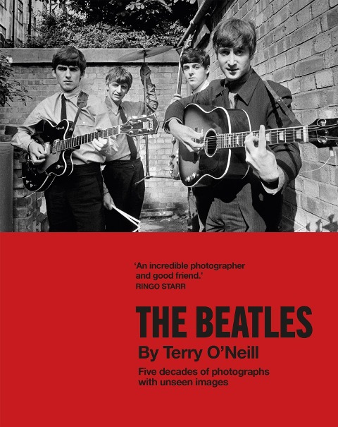 The Beatles by Terry ONeill: Five decades of photographs, with unseen images