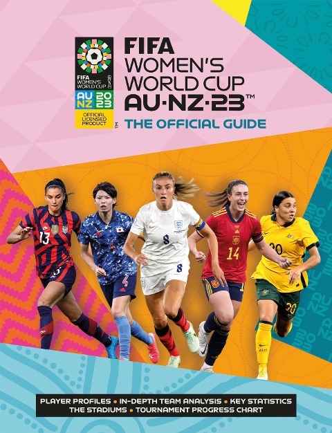 FIFA Womens World Cup 2023: The Official Guide
