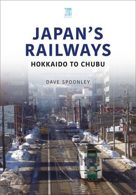 Japans Railways: Hokkaido to Chubu