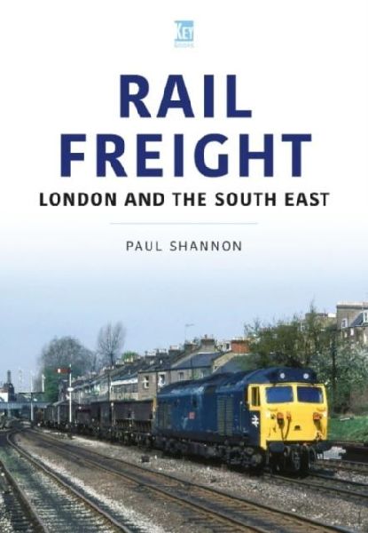 Rail Freight: London and the South East