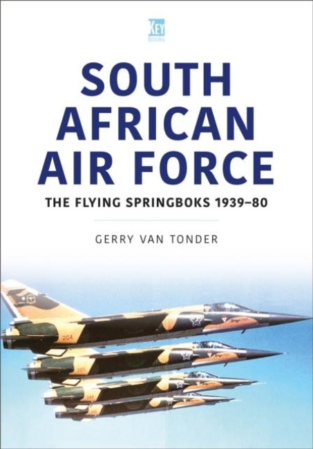 South African Air Force: The Flying Springboks, 1939-80