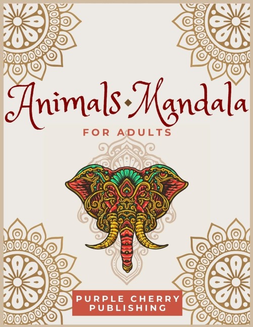 Animals Mandala coloring book for adults: A Gorgeous Coloring Book  for relaxation and stress relief full of wild animals