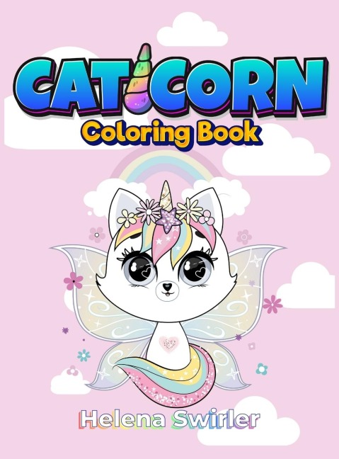 Caticorn Coloring book for kids 4-8: An Irreverent coloring book for relaxation and stress relief with cute cats and unicorns