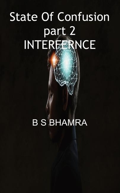 state of confusion part 2 INTERFERENCE