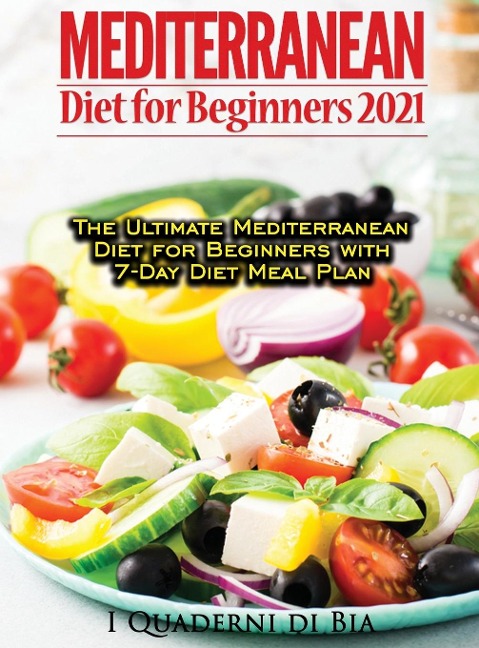 Mediterranean Diet For Beginners: Top Health And Delicious Mediterranean Diet Recipes To Lose Weight, Get  Lean, And Feel Amazing