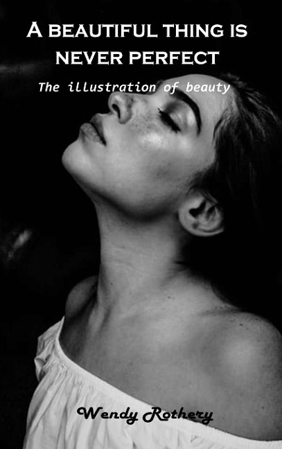 A beautiful thing is never perfect: The illustration of beauty