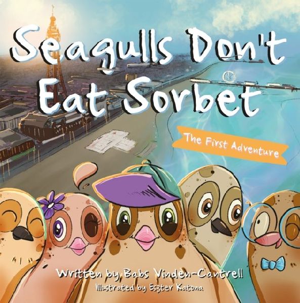 Seagulls Dont Eat Sorbet: The First Adventure