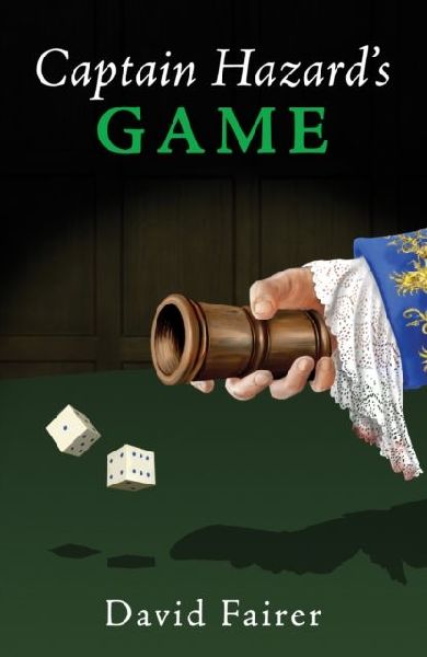 Captain Hazards Game: A Mystery of Queen Annes London