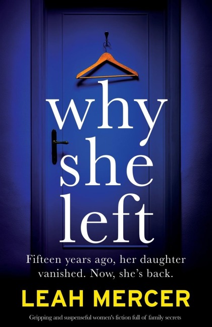Why She Left: Gripping and suspenseful womens fiction full of family secrets