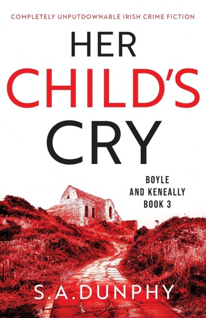 Her Child's Cry: Completely unputdownable Irish crime fiction