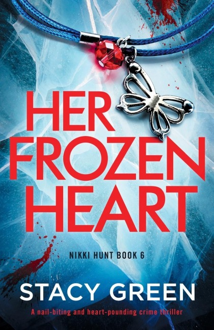 Her Frozen Heart: A nail-biting and heart-pounding crime thriller