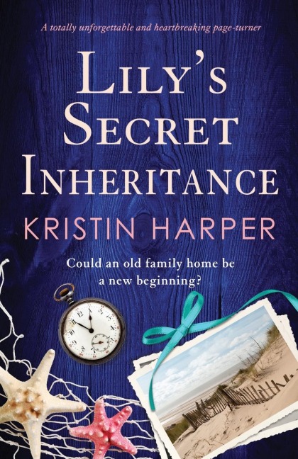 Lilys Secret Inheritance: A totally unforgettable and heartbreaking page-turner