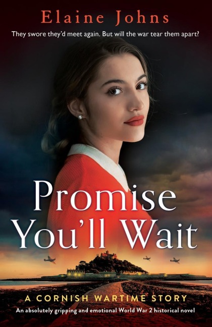Promise Youll Wait: An absolutely gripping and emotional World War 2 historical novel