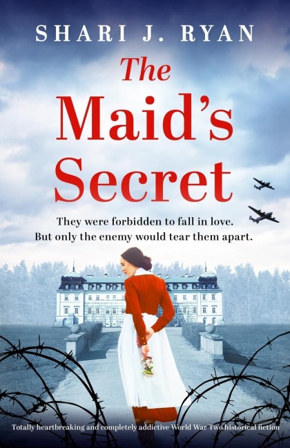 The Maids Secret: Totally heartbreaking and completely addictive World War Two historical fiction