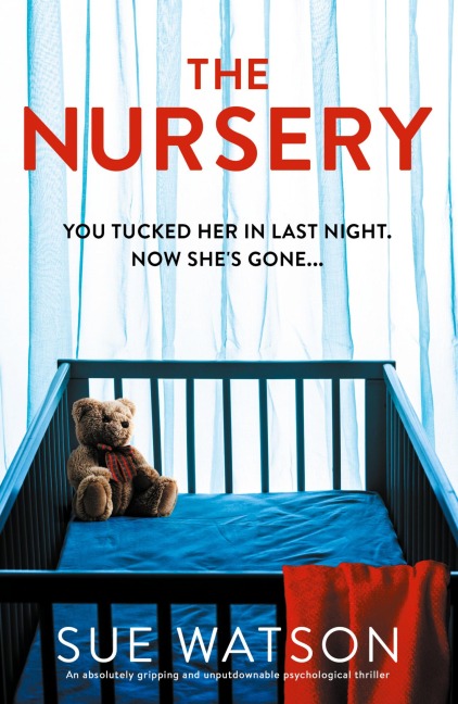 The Nursery: An absolutely gripping and unputdownable psychological thriller