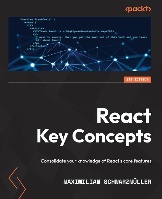 React Key Concepts: Consolidate your knowledge of Reacts core features