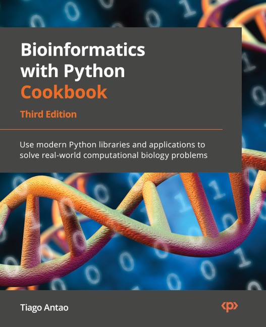Bioinformatics with Python Cookbook - Third Edition: Use modern Python libraries and applications to solve real-world computational biology problems