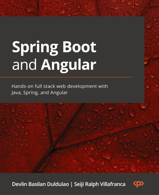 Spring Boot and Angular: Hands-on full stack web development with Java, Spring, and Angular