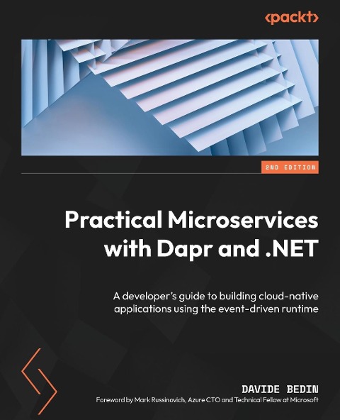 Practical Microservices with Dapr and .NET - Second Edition: A developers guide to building cloud-native applications using the event-driven runtime