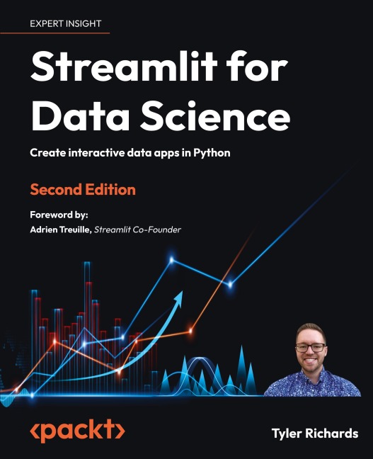 Streamlit for Data Science - Second Edition: Create interactive data apps in Python