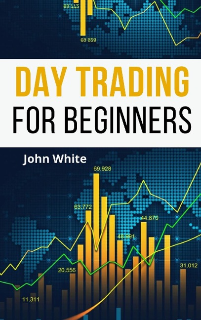 Day Trading for Beginners - 2 Books in 1: A Comprehensive Guide to Master Money Management and Milk the Forex Market like a Cash Cow!