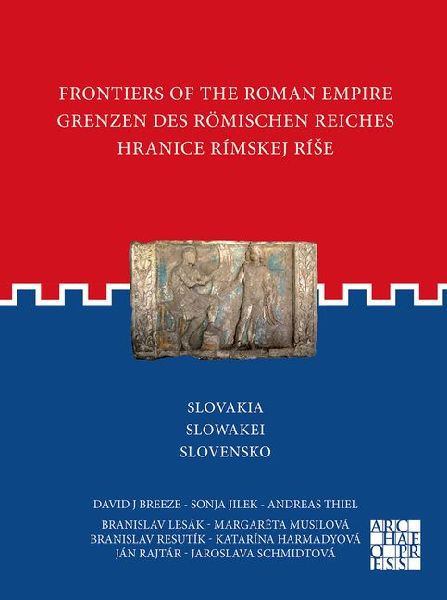 Frontiers of the Roman Empire: Slovakia: Grenzen des Romischen Reiches: Slowakei / Hranice Rimskej rise: Slovensko