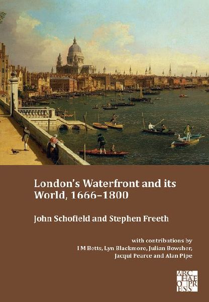 Londons Waterfront and its World, 1666-1800