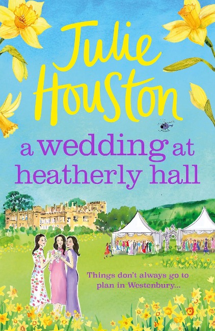 A Wedding at Heatherly Hall: The perfect cosy and uplifting village romance to curl up with from Julie Houston
