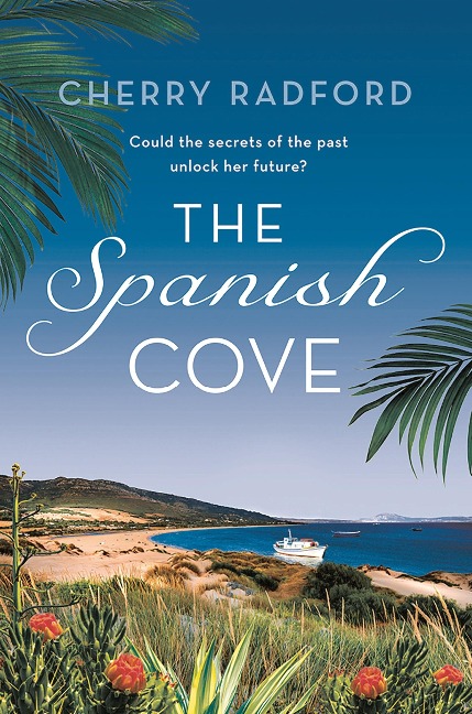 The Spanish Cove: Escape to Spain with this heartwarming summer romance!